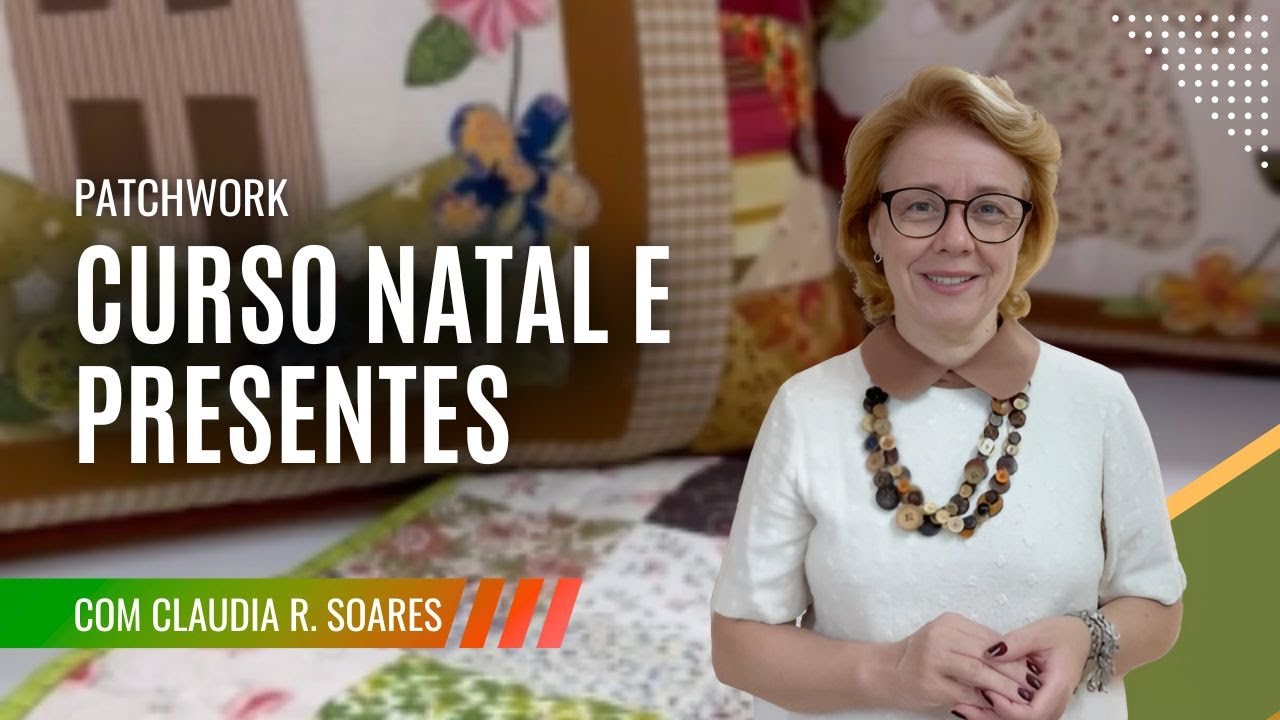 Patchwork: Curso Natal e Presentes