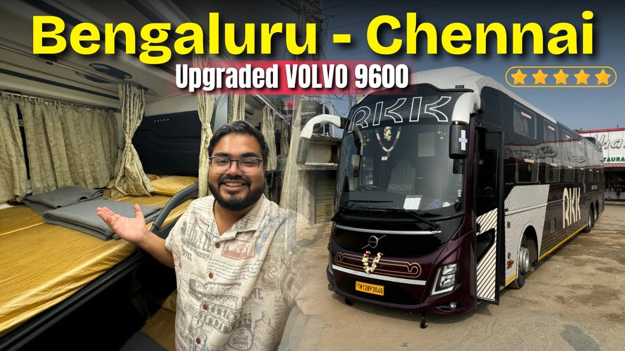 BENGALURU to CHENNAI Most Luxurious Bus | RKK Travels VOLVO 9600 SLX