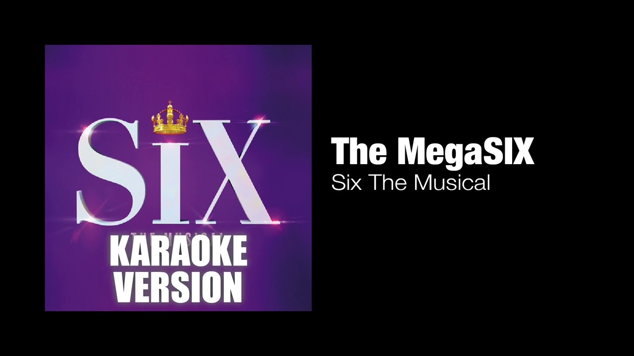 The MegaSIX - Six The Musical | Studio Instrumental