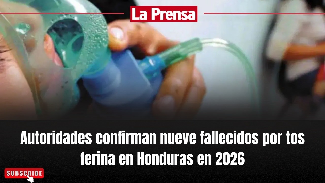 Autoridades confirman nueve fallecidos por tos ferina en Honduras en 2026