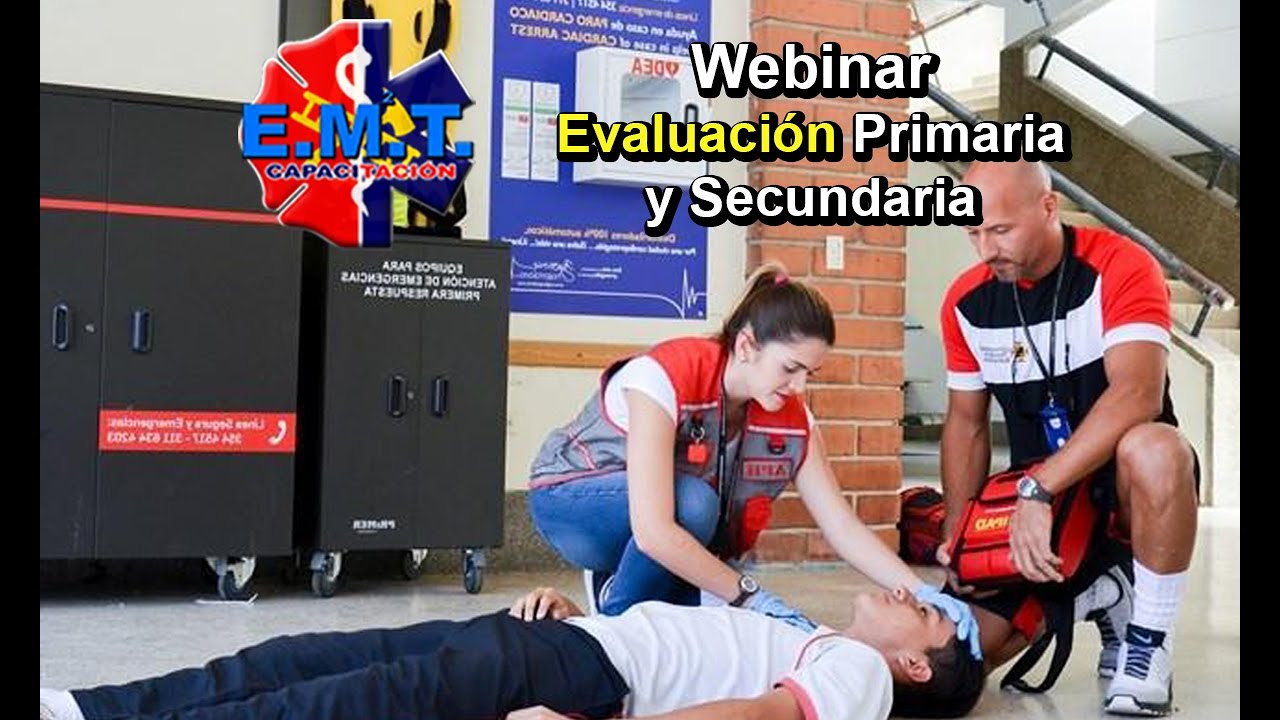 Webinar Evaluación Primaria y Secundaria en la Atención Prehospitalaria | EMT Capacitación