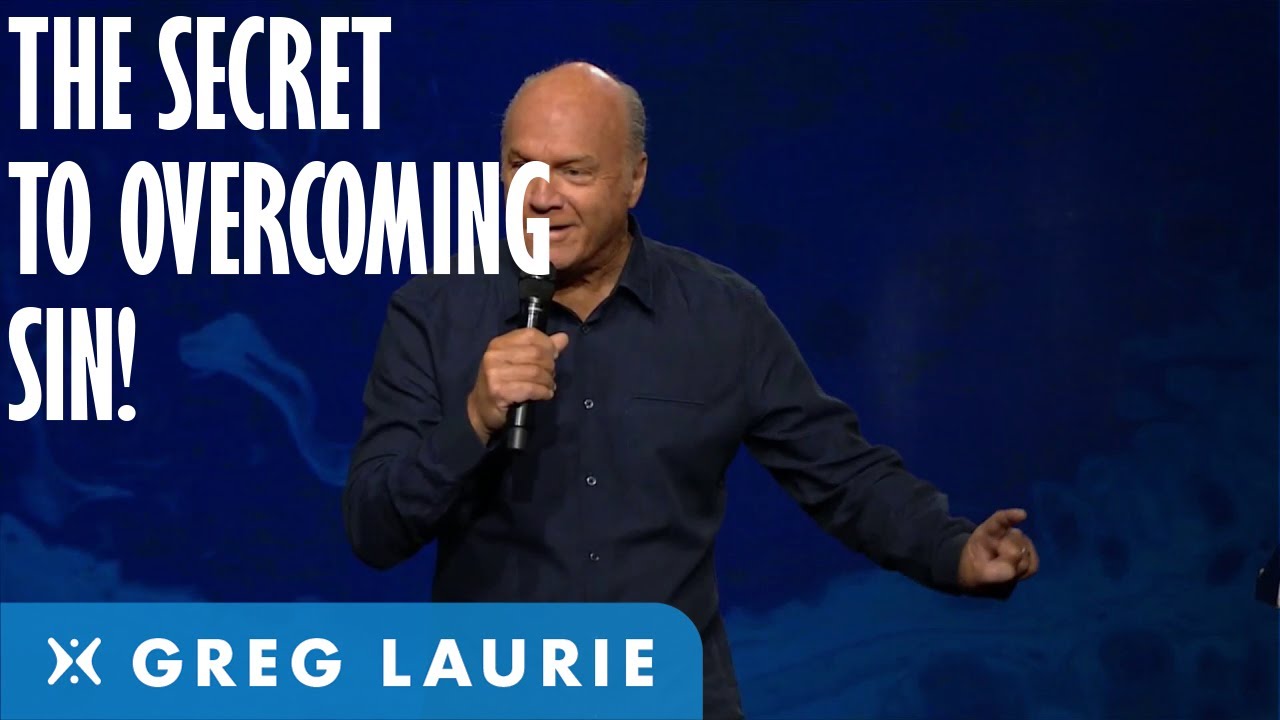 How to Overcome Sin (With Greg Laurie)