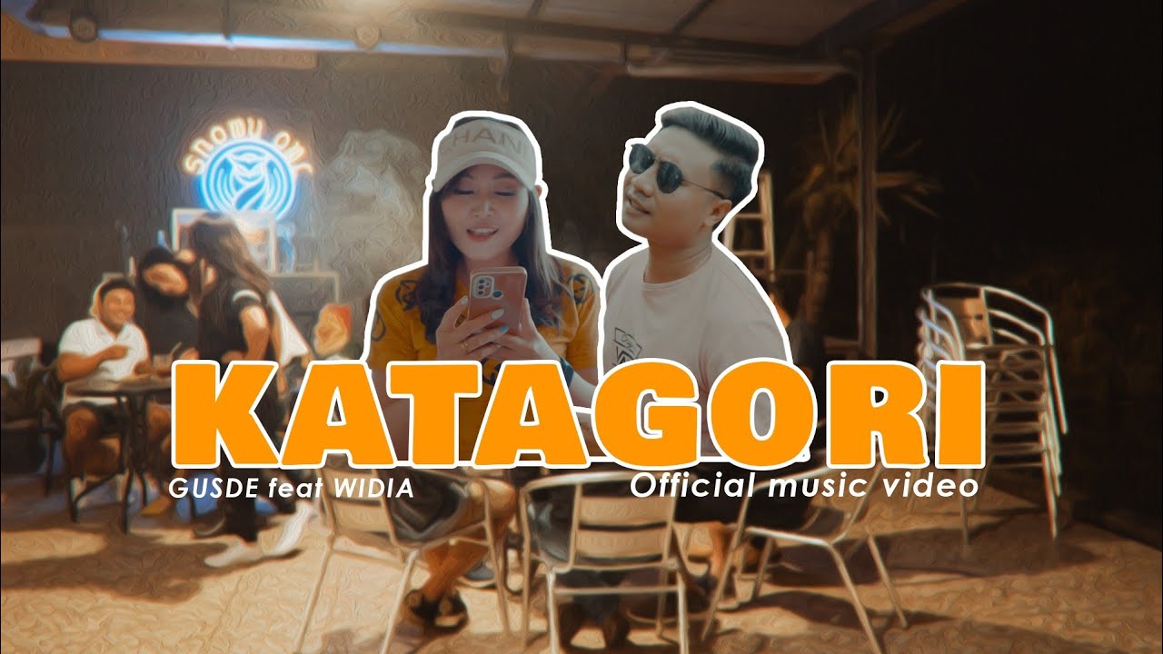 Gus De Feat Widia - KataGori - (video music Official)