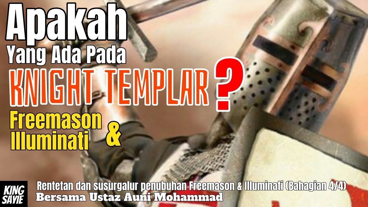 Ust. Auni (4/4). Apakah Yang Ada Pada Knight Templar?. Freemason & Illuminati.