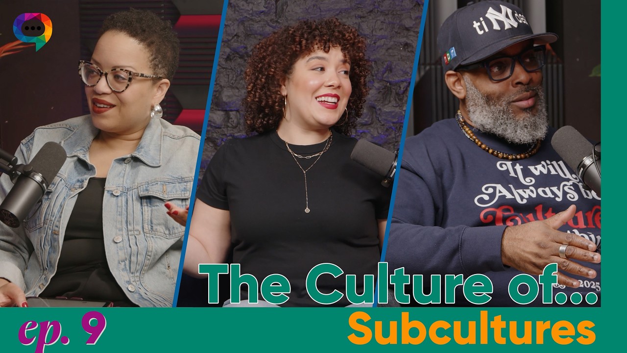 Episode 9—The Culture of... Subcultures