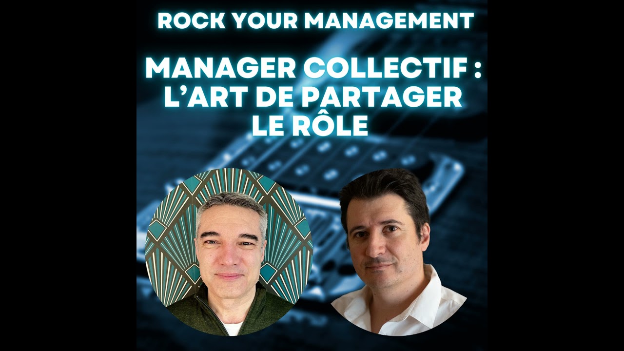 #S2E10 - Manager collectif : l’art de partager le rôle (sans perdre en impact) [avec Olivier Lequ...