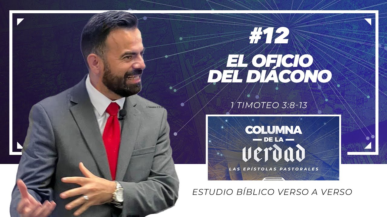 El Oficio del Diácono // 1 Timoteo 3:8-13 (Predicación Bautista, Fundamental)