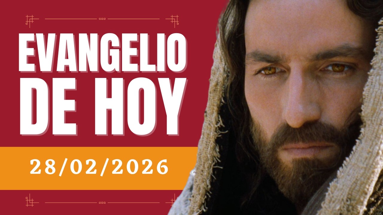 Evangelio de hoy - Sábado 28 de febrero de 2026 - Mateo 5:43-48 - Biblia Católica