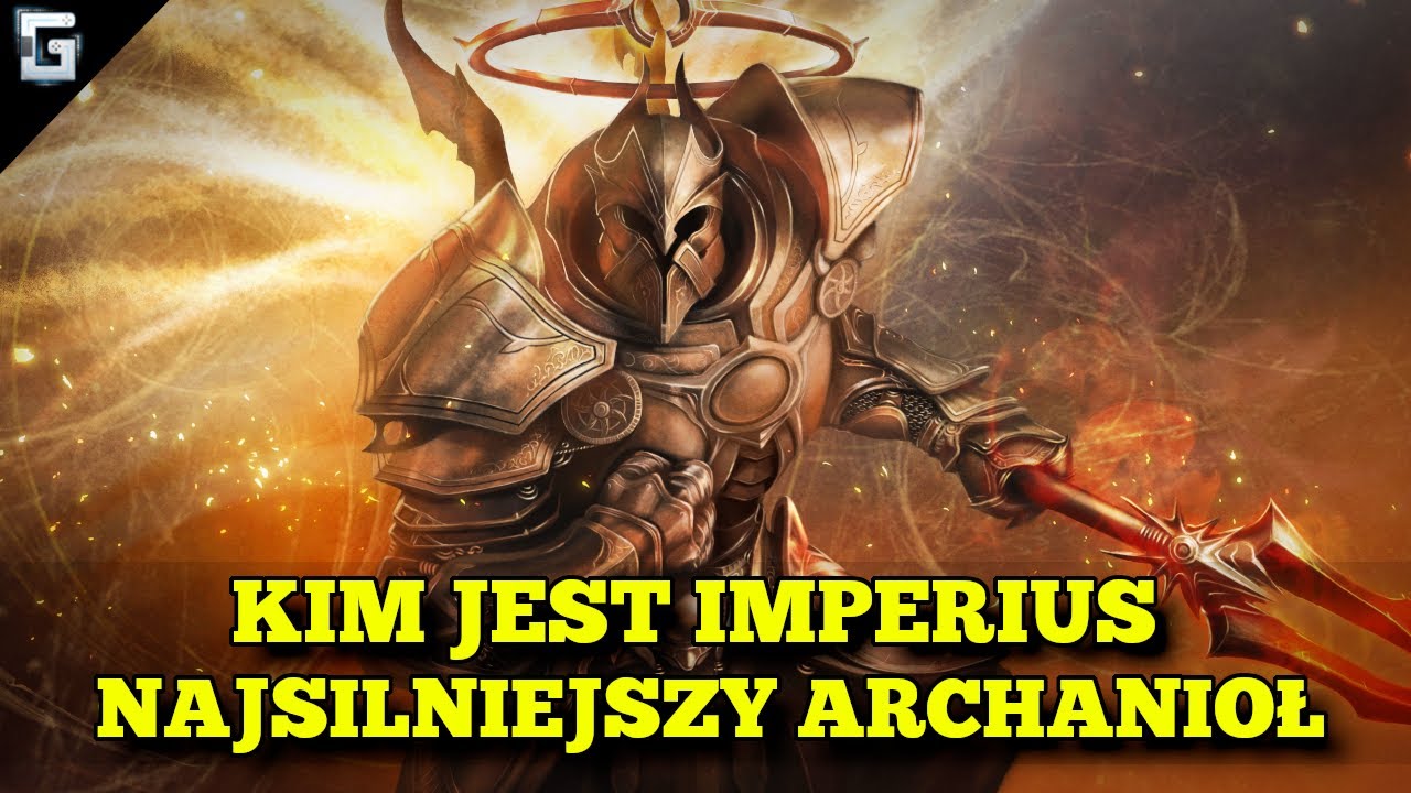 Kim jest Imperius? Najsilniejszy Archanioł