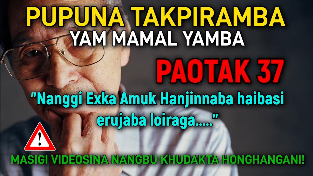 Masigi Videosina Nangbu Khudakta Honghangani!Pupuna Takpiramba Paotak 37