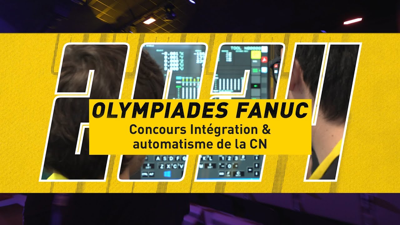 Olympiades FANUC 2024 - Concours Intégration et Automatisme de la CN (vidéo officielle)