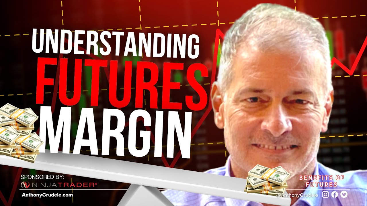 Understanding Margins For Futures Trading