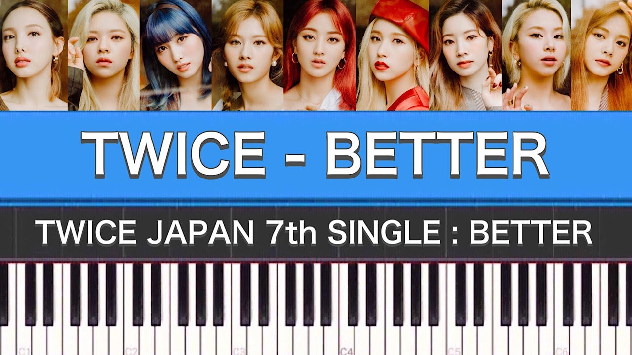 TWICE(트와이스) - BETTER | Piano Cover by ちゃんRINA。
