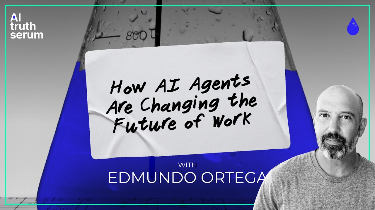 How AI Are Agents Changing The Future of Work - with Edmundo Ortega