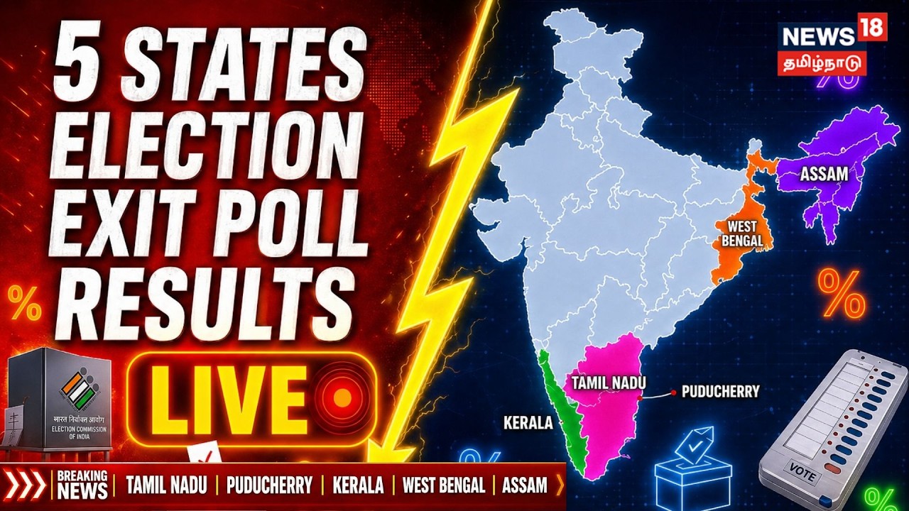 🔴LIVE: 5 States Election Exit Poll Results | Tamil Nadu | Kerala | WB | Assam | Puducherry