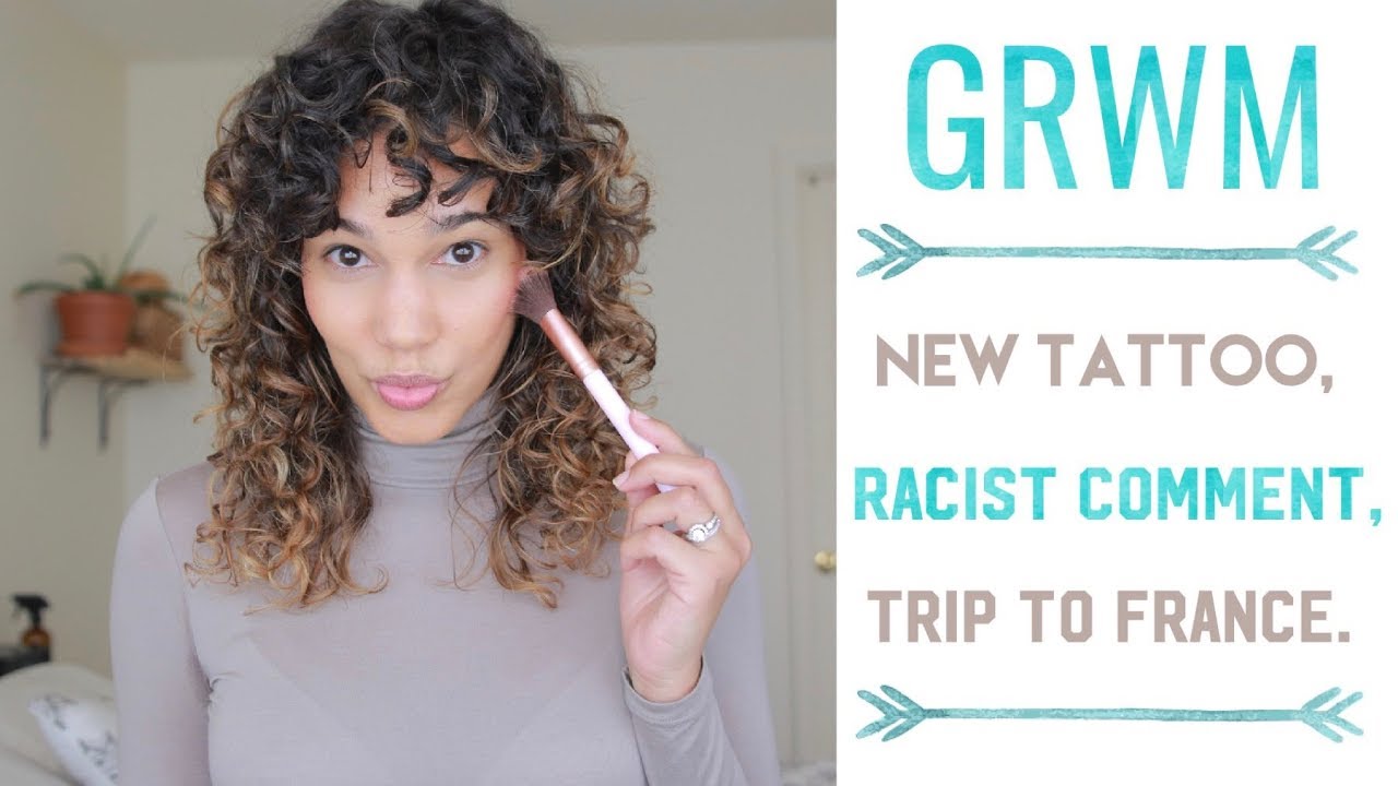 GRWM - New Tattoo - Racist Comment - Trip to France