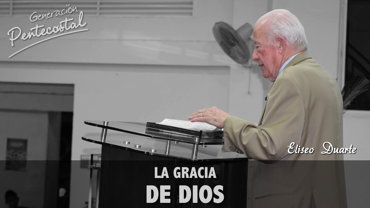 Cómo ENTENDER La GRACIA DE DIOS - Eliseo Duarte