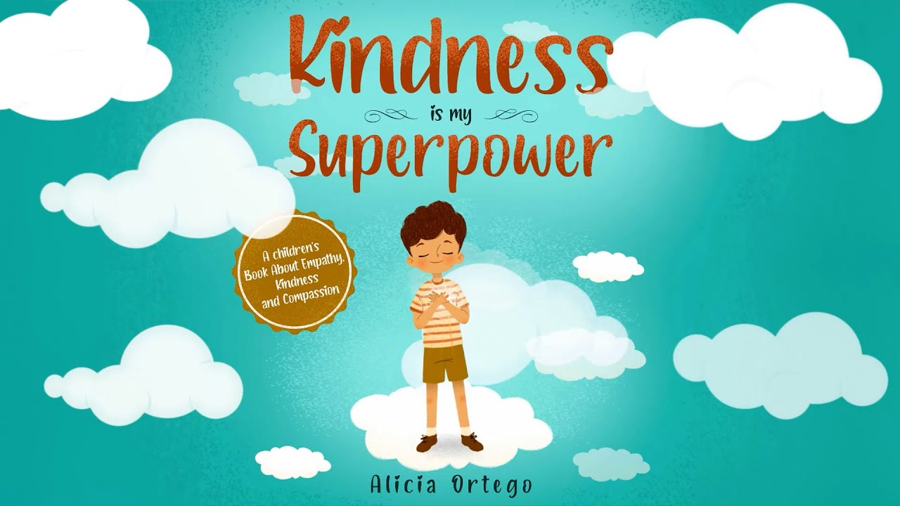Kindness is my Superpower: A Children's Book About Empathy, Kindness and Compassion!