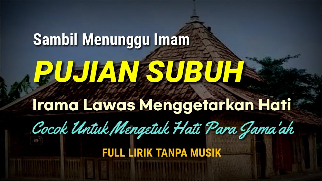PUJIAN SUBUH Menggetarkan Hati