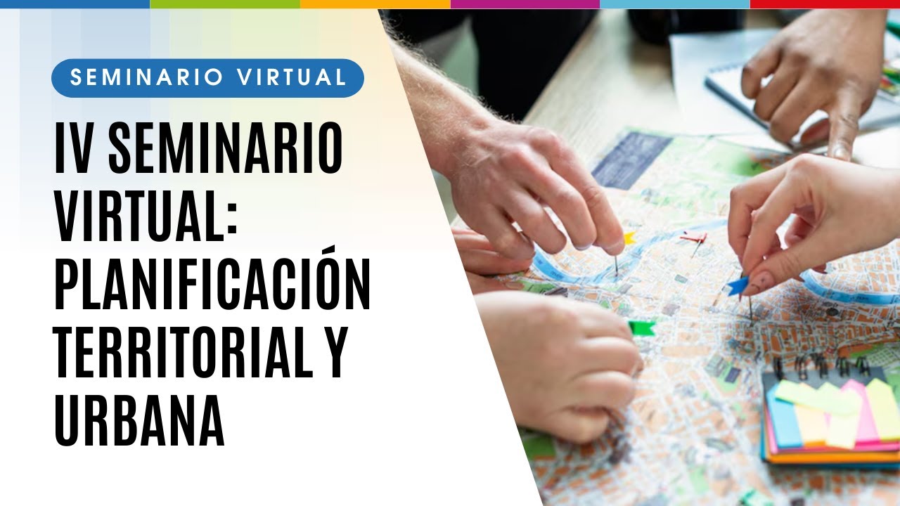 IV seminario virtual: Planificación Territorial y Urbana - 04 de setiembre