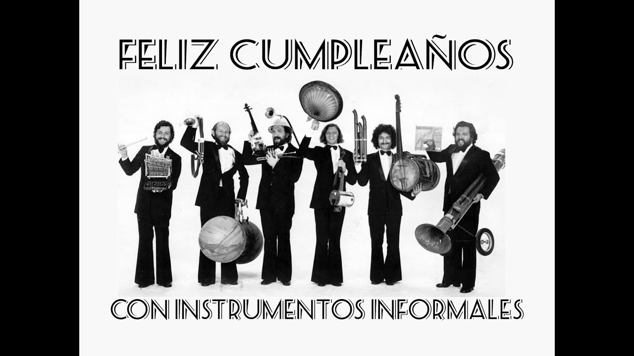 Feliz Cumpleaños con instrumentos informales (Homenaje a Les Luthiers)