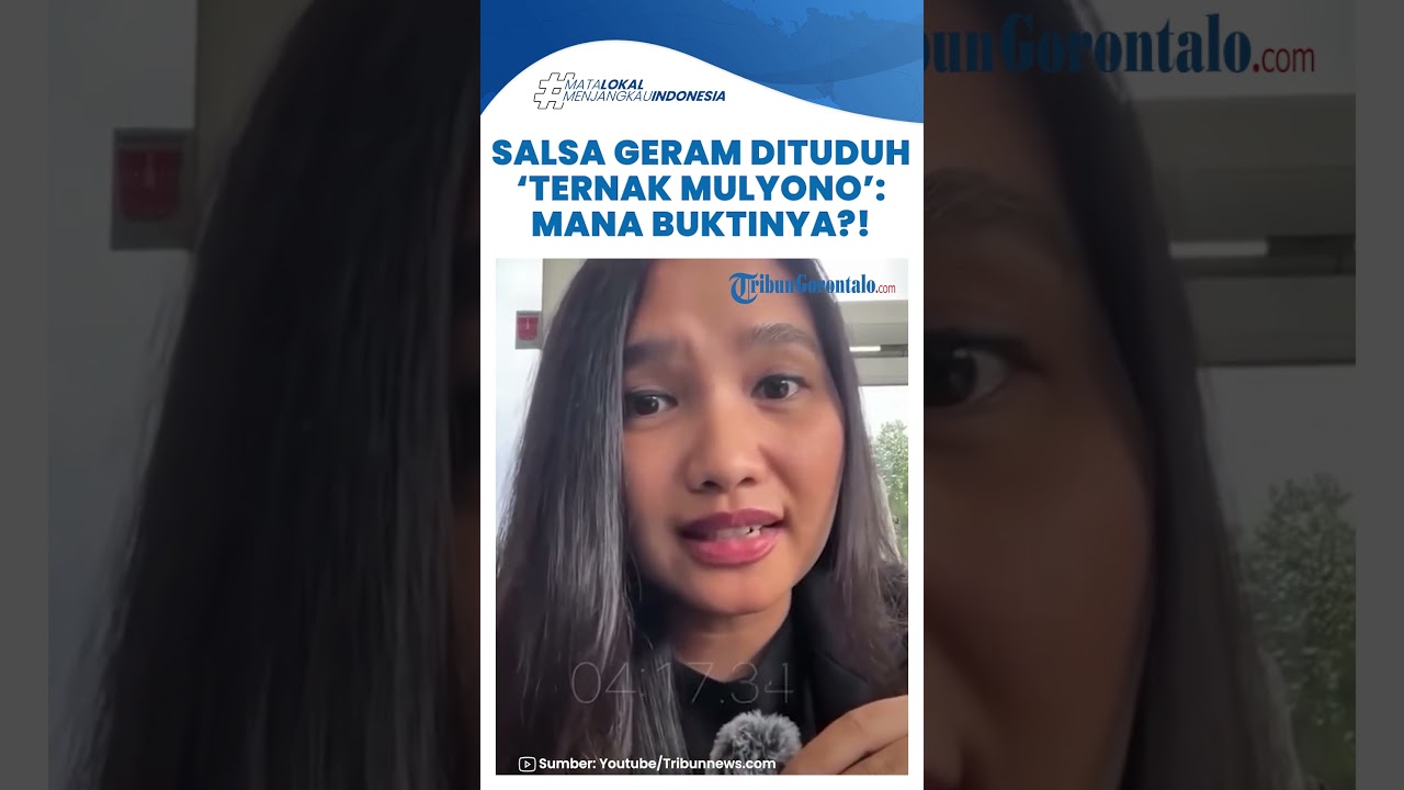 Dituduh 'Ternak Mulyono'! Salsa Erwina Ngamuk & Tantang Beri Bukti, Singgung soal Pertaruhkan Nyawa