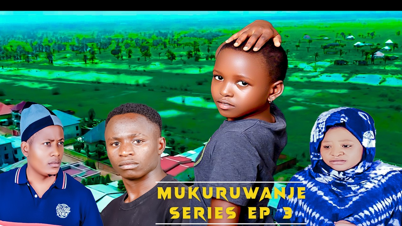 MUKURUWANJE SERIES EP 03