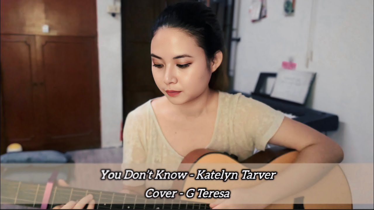 You Don’t Know- Katelyn Tarver | Cover - G Teresa