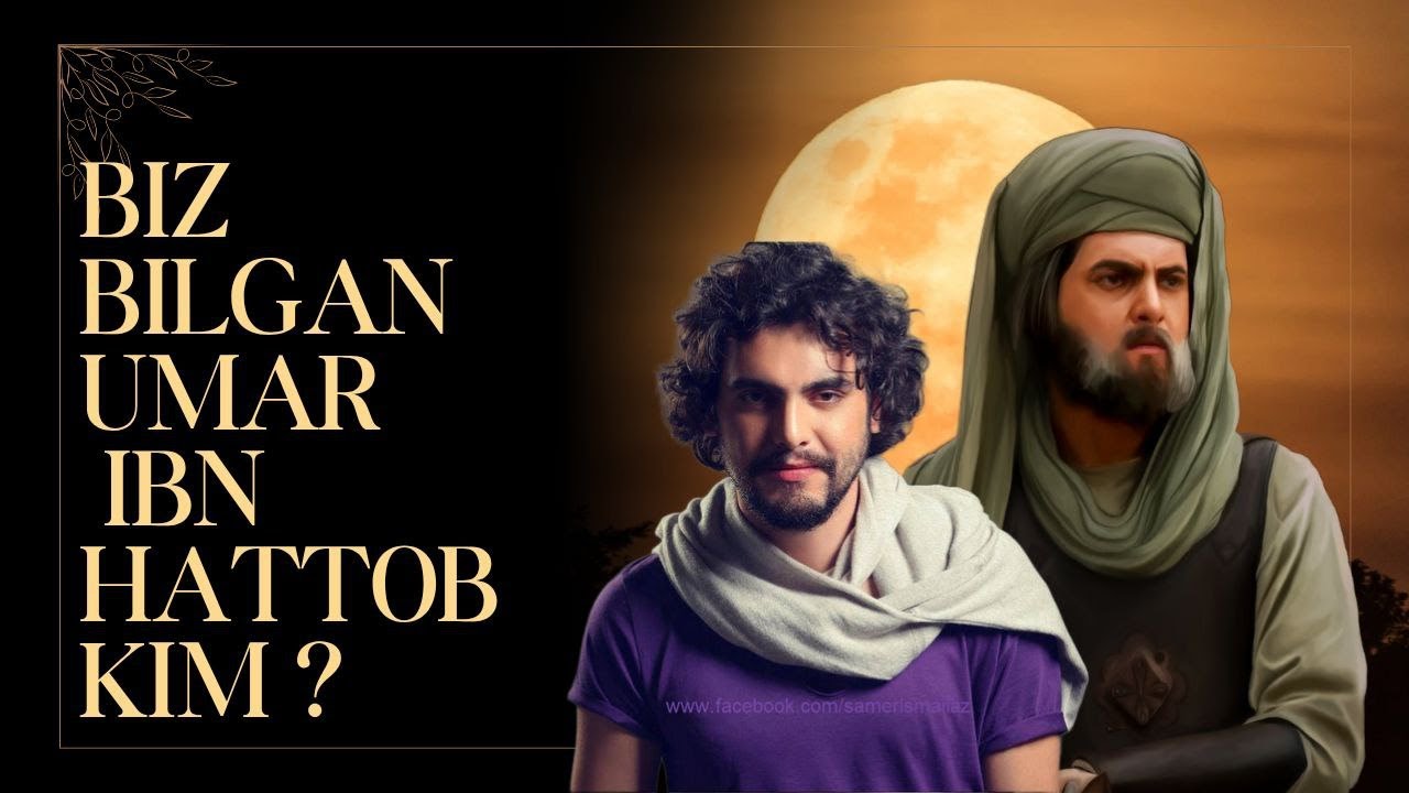 UMAR IBN HATTOB | ASLIDA KIM ?