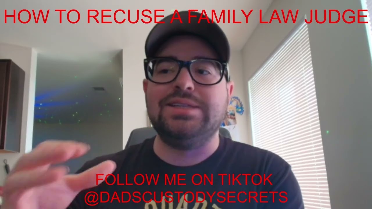 HOW I RECUSED MY FAMILY LAW JUDGE