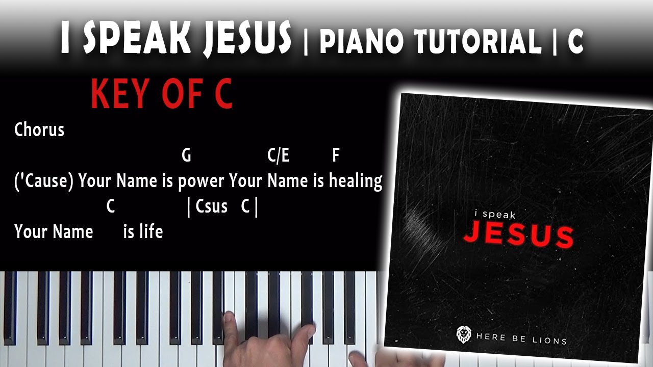 I Speak Jesus | C | Piano Tutorial (Here Be Lions)