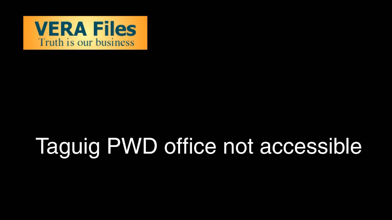 Taguig PWD office not accessible