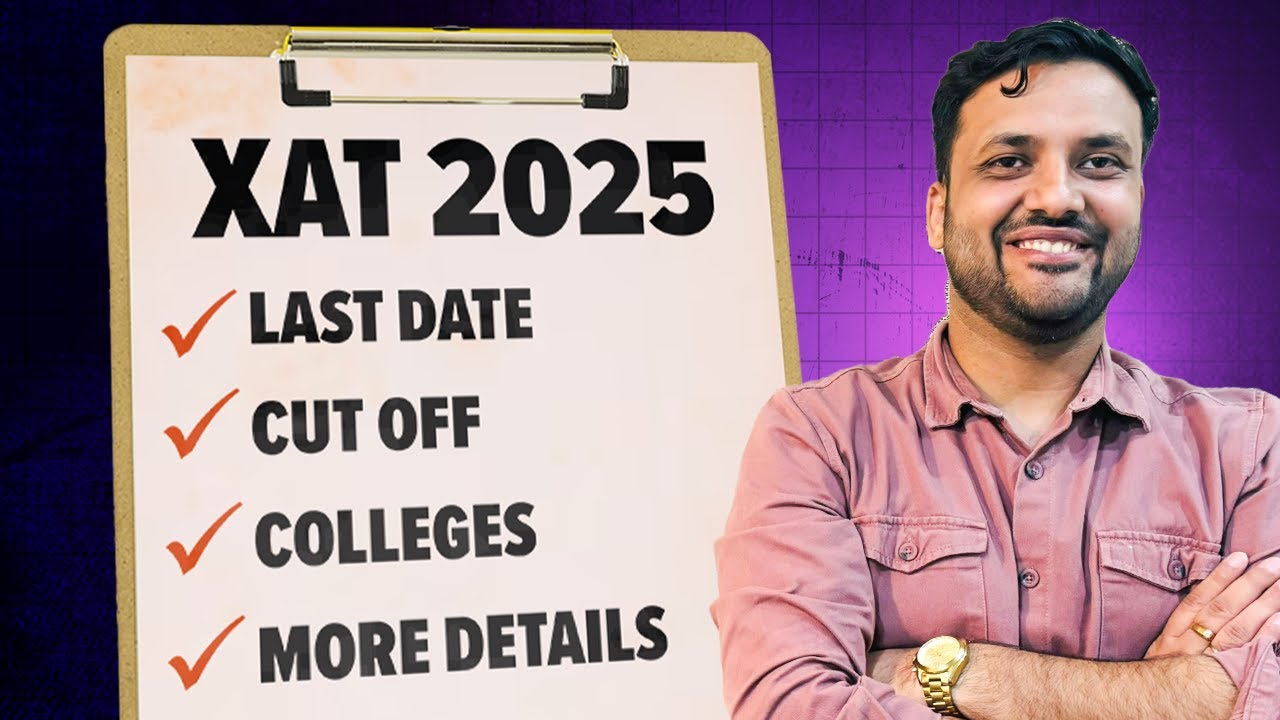 Everything About XAT 2025 Essential Guide | XAT exam pattern, cut off, last date, colleges