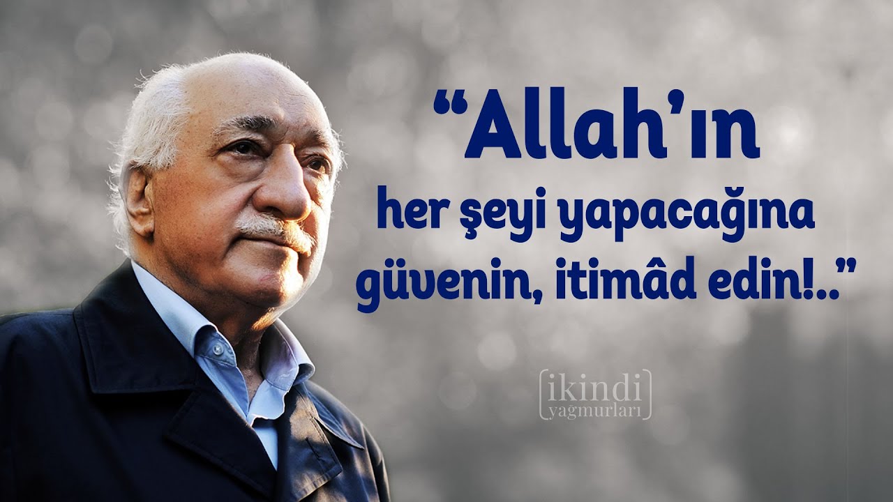 '' ALLAH' IN HERŞEYİ YAPACAĞINA GÜVENİN '' - İKİNDİ YAĞMURLARI