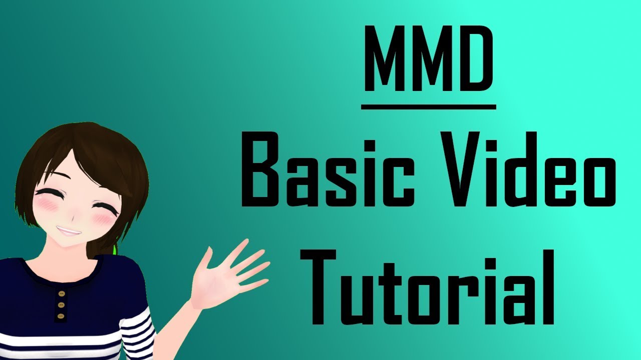 How To Make A Basic MMD Video (For Beginners) Making A Video and Adding Effects!