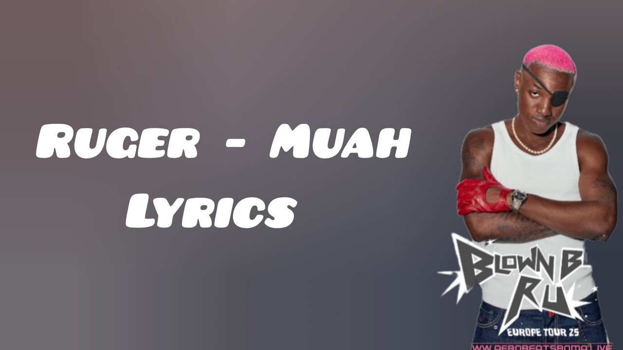 Ruger - Muah ( Lyrics)