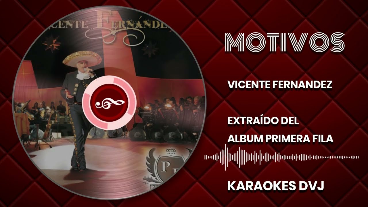 KARAOKE MOTIVOS VICENTE FERNANDEZ