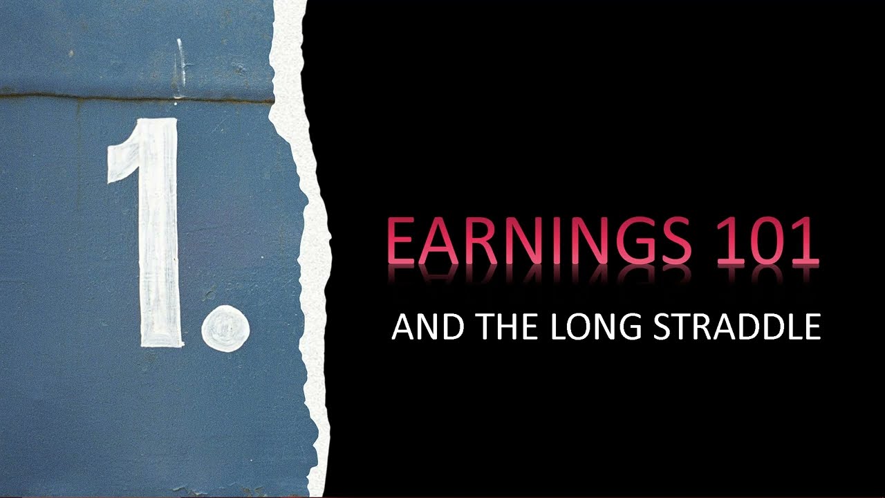 Earnings 101 | and the Long Straddle