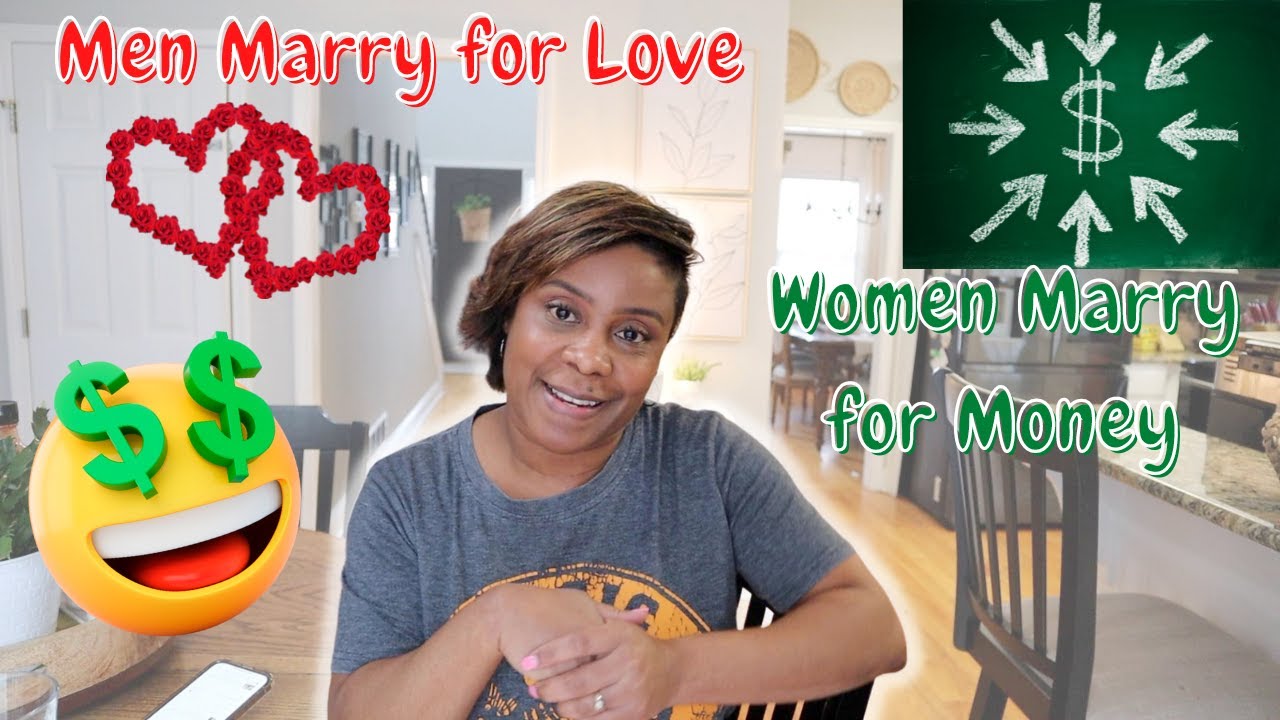 Men Marry for Love | Women for Money