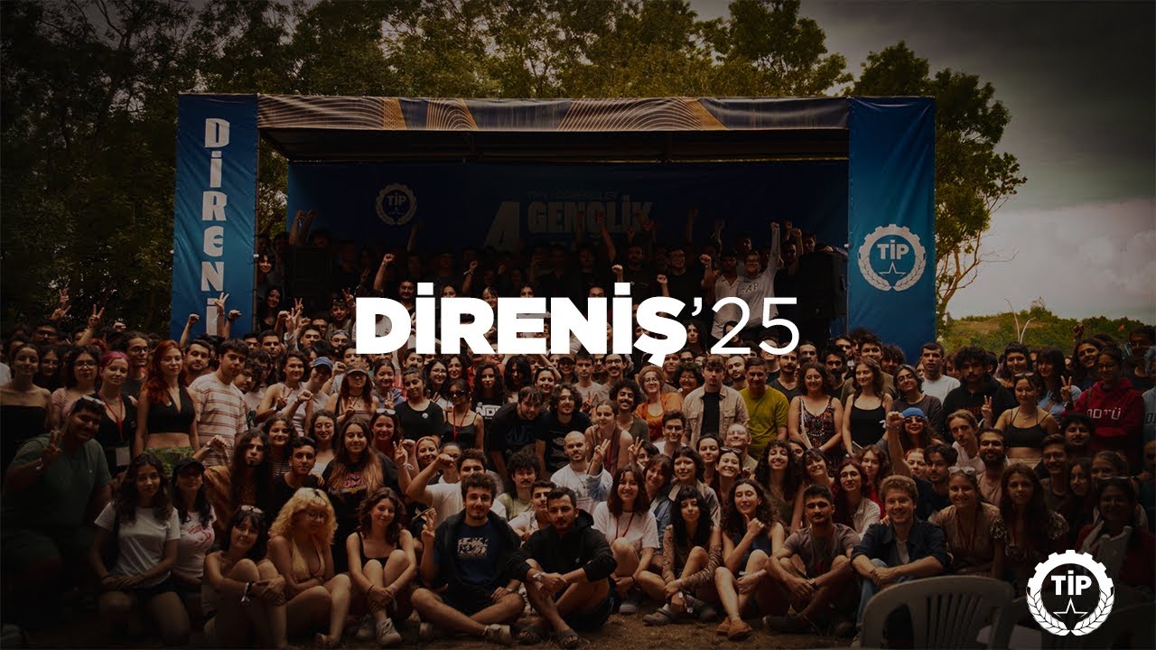 Direniş&rsquo;25 | TİP&rsquo;li &Ouml;ğrenciler 4. Gen&ccedil;lik Kampı