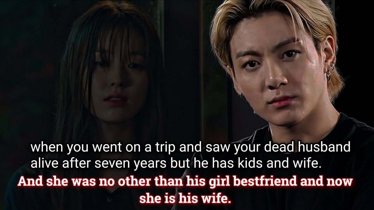 When you went on a trip and saw your de@d husband alive after seven years but he has kids and -