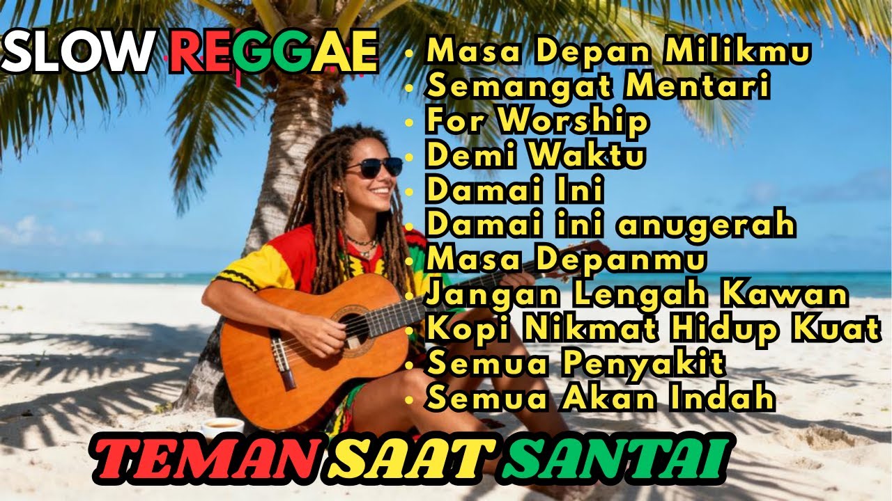 Kumpulan Musik Reggae  Favorit 🌴 Teman Saat Santai    Lagu REGGAE Motivasi Kerja kerasmu