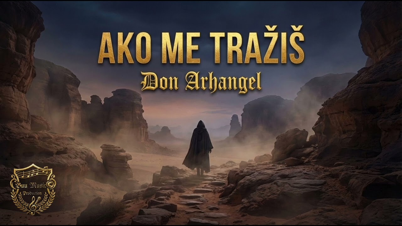 𝔇𝔬𝔫 𝔄𝔯𝔥𝔞𝔫𝔤𝔢𝔩 - Ako me tražiš [Official Audio 2026]