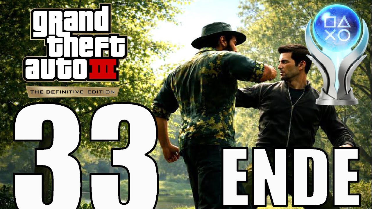 GTA 3 Definitive Edition 100% Platin # 33 Das Große Finale Endlich Platin & ENDE