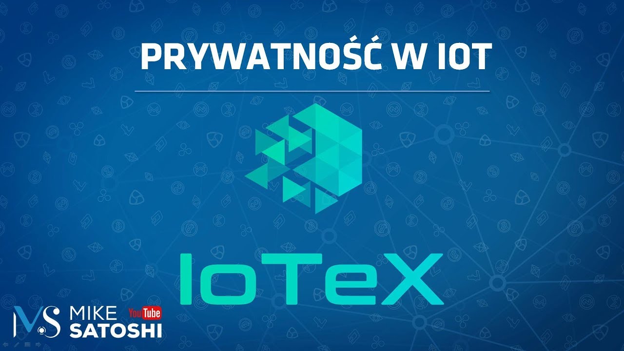 IoTeX (IOTX) - prywatność w IoT