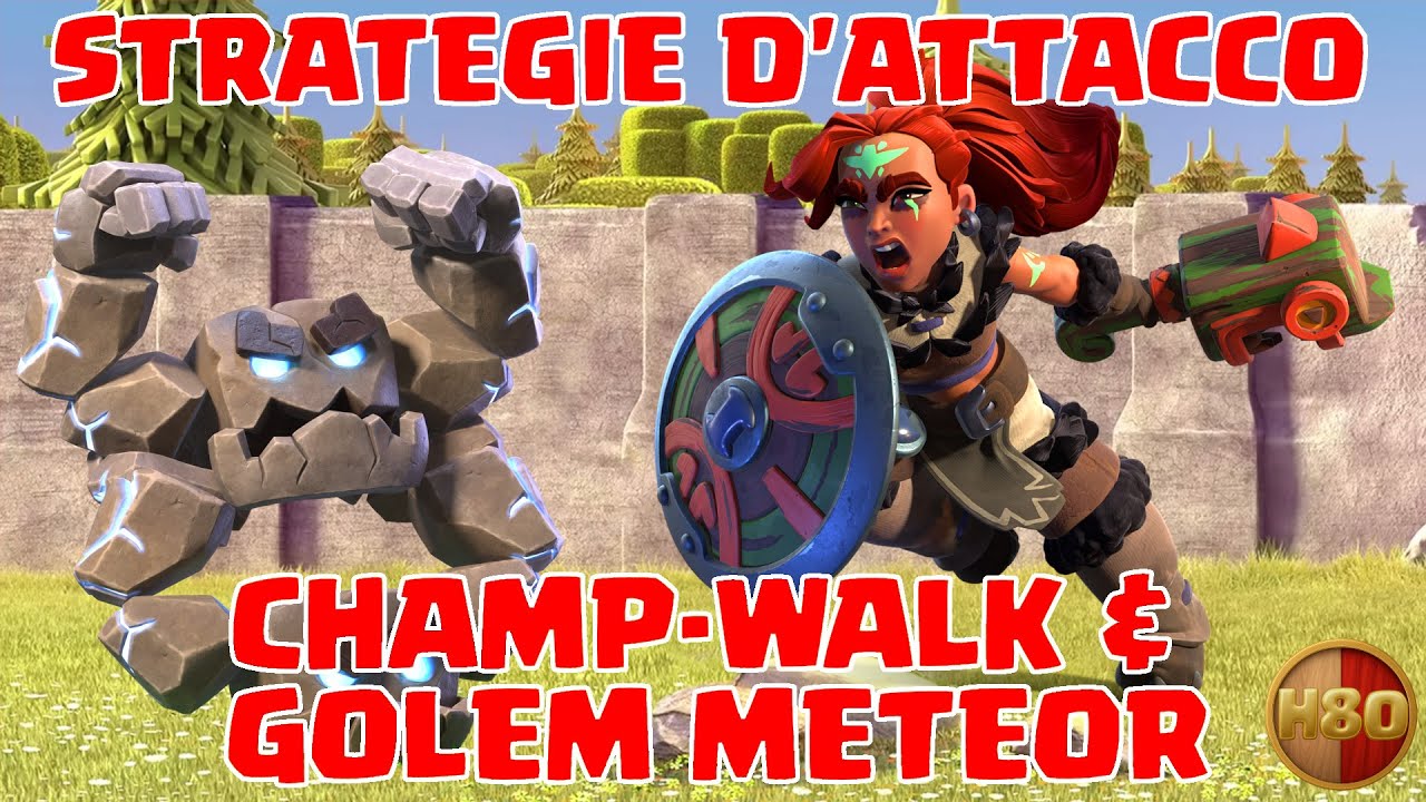 STRATEGIE D'ATTACCO CHAMP WALK & METEOR GOLEM -Clash of Clans- E448
