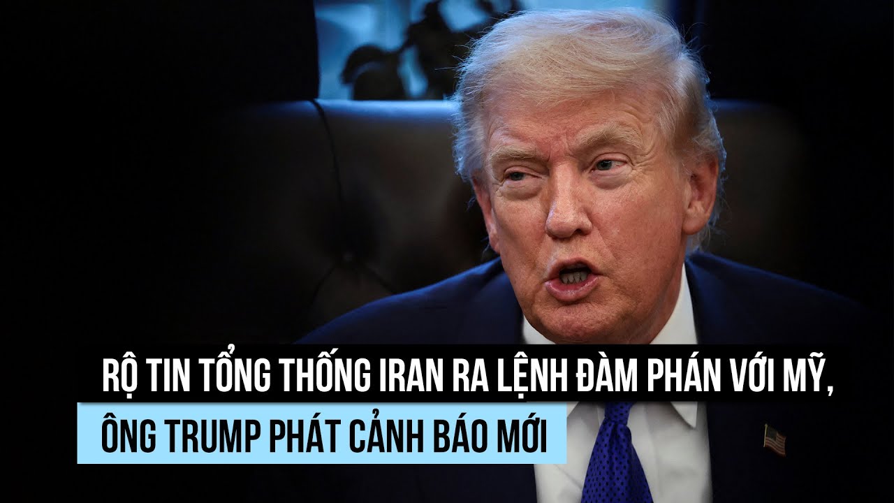 Tổng thống Iran muốn đàm phán hạt nhân, ông Trump hy vọng tránh 