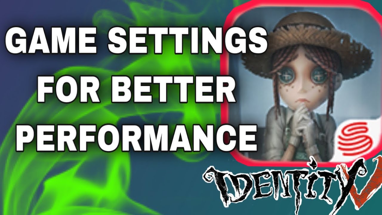 How To Make Identity V Run Smoother On Mobile | Identity V Settings For Better Performance/Less HOT