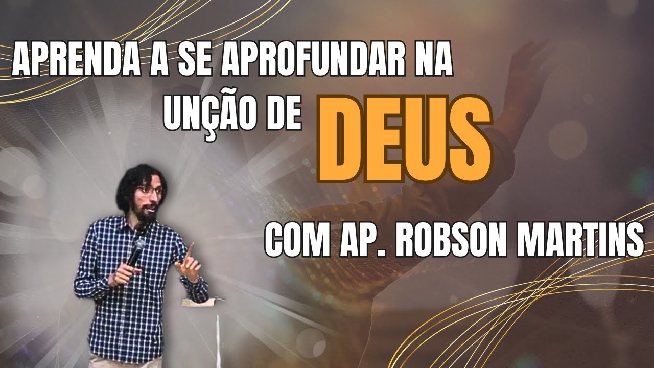 COISAS QUE IMPEDE A UNÇÃO DE DEUS AGIR NA SUA VIDA - APOSTOLO ROBSON MARTINS