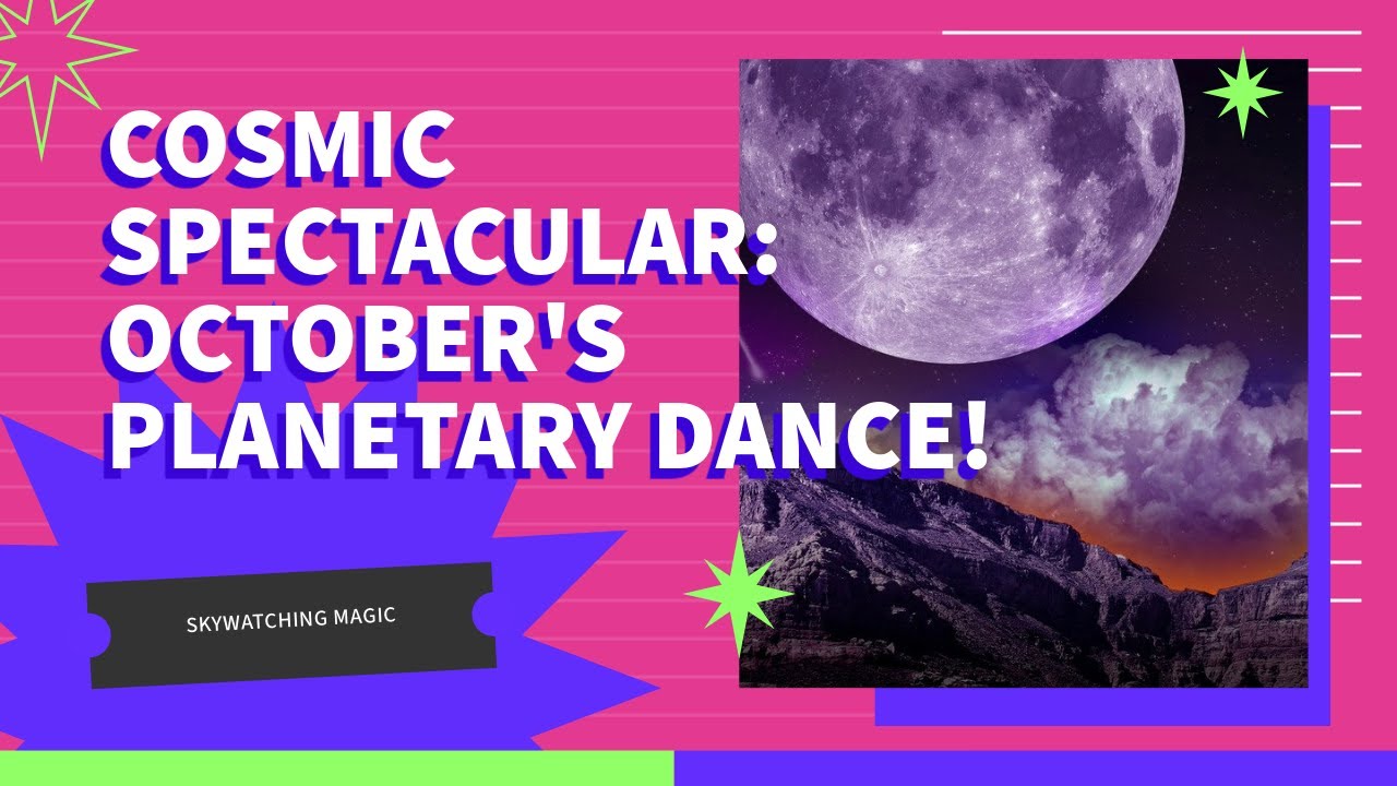 Skywatching Magic: October&rsquo;s Spectacular Comet & Planetary Dance!